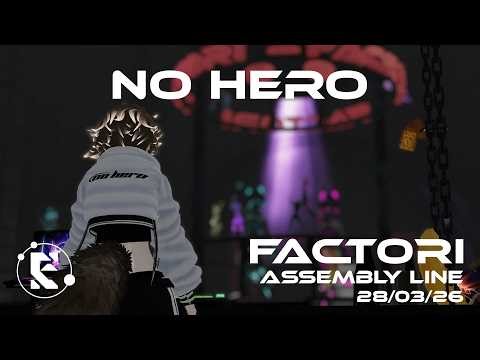 FACTORI _ ASSEMBLY LINE _ NoHero