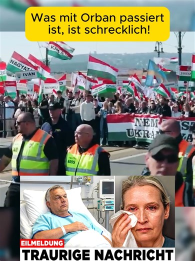 Was mit Orban passiert ist, ist schrecklich!