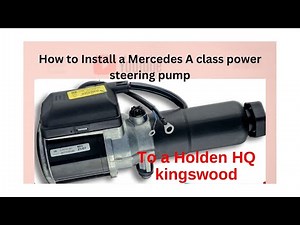 Installing a Mercedes A Class power steering pump to a Hq holden.