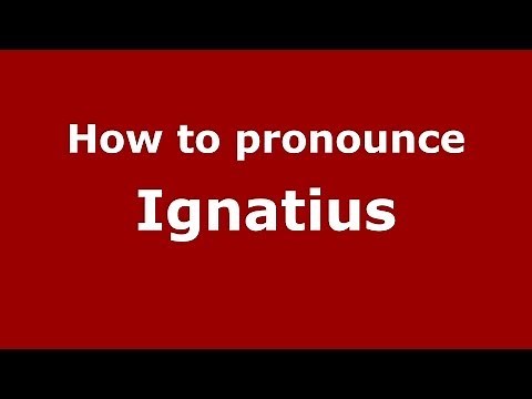 How to pronounce Ignatius (French) - PronounceNames.com