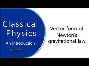 Vector | Vector Form | Newton gravity vector form | Vector form of Newton law of gravity