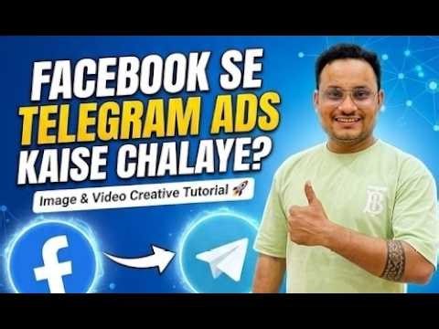 Facebook Se Telegram Ads Kaise Chalaye | Image & Video Creative Tutorial 🚀