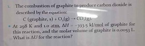 1. The combustion of graphite to produce carbon dioxide is desc... | Filo