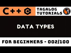 Data Types in C++ Lesson 2 | Tagalog Coding Tutorials