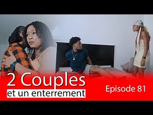 2 COUPLES 👩‍❤️‍👨 ET UN ENTERREMENT PART 🕊️ 81