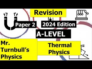 A Level Physics Paper 2 Revision Session: Thermal Physics Questions