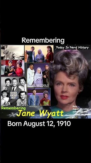 Remembering Jane Wyatt, born August 12, 1910 and passed away October 20, 2006.