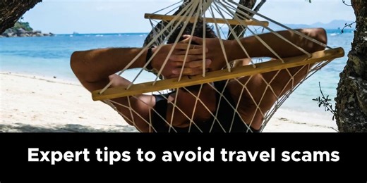 Expert tips to avoid travel scams this summer