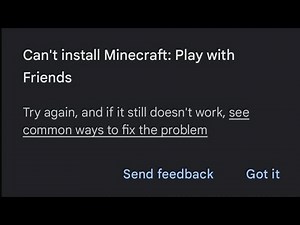 Can't install Minecraft: Play with Friends Try again, how to fix this problem