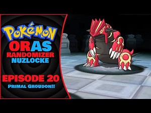 Pokemon Omega Ruby/Alpha Sapphire (ORAS) Randomizer Nuzlocke // EP20 - PRIMAL GROUDON!!