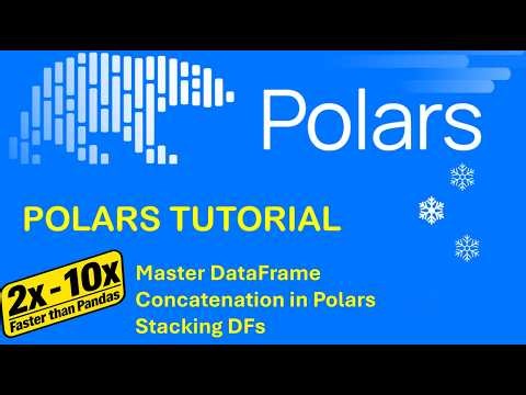Polars 21 Master DataFrame Concatenation in Polars Stacking DFs