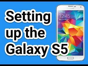 Setting up the Galaxy S5