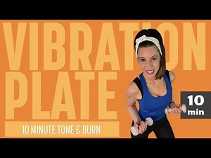 Vibration Plate 10 min. Tone & Burn