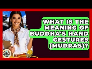 What Is The Meaning Of Buddha's Hand Gestures (mudras)? - Holy Landmarks