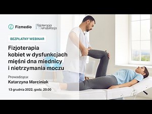 Webinar Fizmedio: Fizjoterapia kobiet w dysfunkcjach mięśni dna miednicy i nietrzymania moczu
