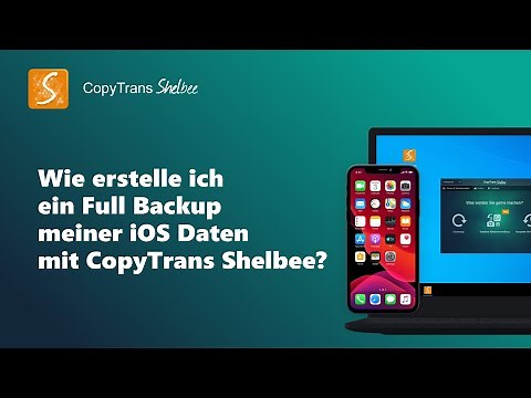 Wie erstelle ich ein Full Backup meiner iOS Daten mit CopyTrans Shelbee?