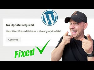 No Update Required Your WordPress database is already up-to-date! - FIXED
