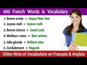 Learn 400 French Words & Vocabulary | Utiles Mots et Vocabulaire en Français & Anglais.