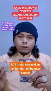 Kamu di lindungi semesta sedangkan dia kini gigit jari