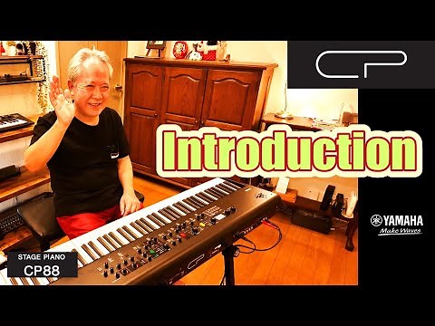 Introducing the YAMAHA CP88: A highly user-friendly stage piano with perfectly matched keys and s...