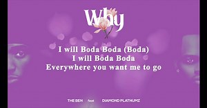 WHY by THE BEN ft the king himself @diamondplatnumz is out 🔥 Link in my Bio LET’S GOOOO 🔥 | The Ben