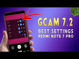 Gcam 7.2 with Best Setting for Redmi Note 7 Pro | Google Camera 7.2