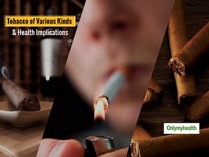 World No-Tobacco Day 2020: Different Forms Of Tobacco Consumed And Its Various Health Implications By WHO