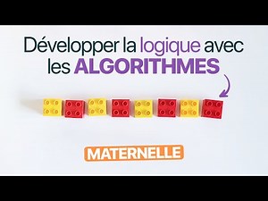 Developing LOGIC with ALGORITHMS (Cycle 1 - Kindergarten)