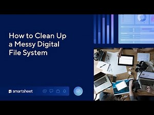 How to Clean Up a Messy Digital File System
