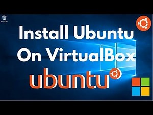 How To Install Ubuntu Bionic Beaver 18.04 LTS On VirtualBox