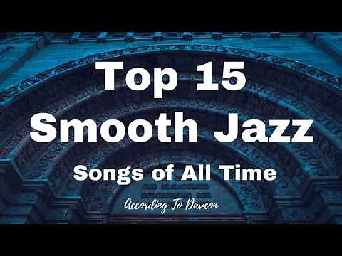 Smooth Jazz 2020• Top 15 Smooth Jazz Songs Of All Time • Daveon's Picks