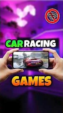 Top 3 High Graphics Car Games for Mobile Devices.