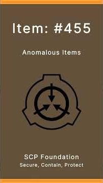 SCP Foundation | Anomalous Items | 455