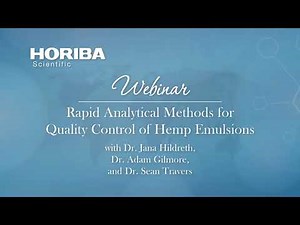 Rapid Analytical Methods for Quality Control of Hemp Emulsions - HORIBA Scientific Webinar