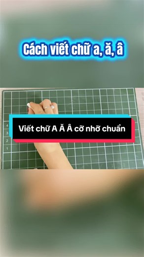 Cách viết chữ A Ă Â cỡ nhỡ chuẩn