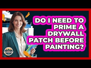 Do I Need to Prime a Drywall Patch Before Painting?