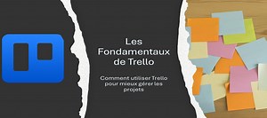 Formation - Les fondamentaux de Trello sur Tuto.com