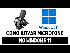 Como ATIVAR MICROFONE NO WINDOWS 11 [ 4 SOLUÇÕES ]