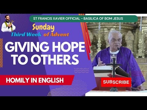Giving Hope to Others 🙏Daily Advent English Homilies🙏 Basilica of Bom Jesus 14 Dec #advent #oldgoa