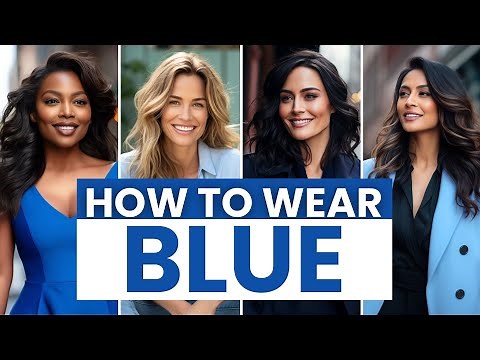 How to Wear Blue | Style Tips and Outfit Ideas You Need to Know