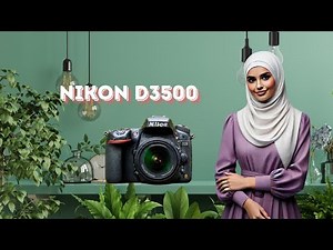 Nikon D3500 Review: Is it worth buying?