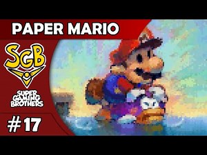 SGB Play: Paper Mario - Part 17 | It was gonna be called Yoshi's NEW Island.
