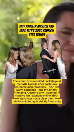 Why Jennifer Aniston and Brad Pitt’s 2020 Reunion Still Trends