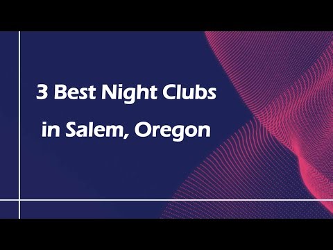 3 Best Night Clubs in Salem, Oregon | Nightlife Venues