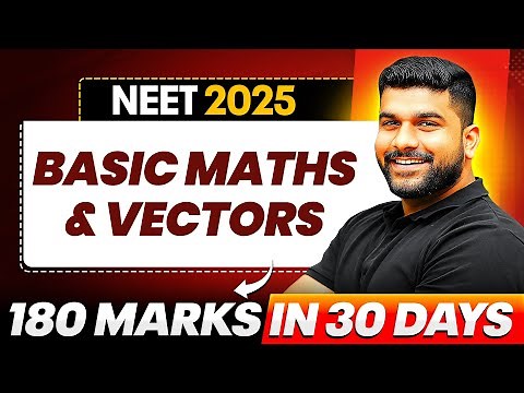 Basic Maths & Vectors - QUESTION PRACTICE & CONCEPTS || NEET 2025