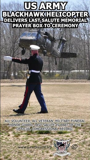 US Army Black Hawk Helicopter Delivers Last Salute Memorial Prayer Box to Ceremony #militaryfuneral