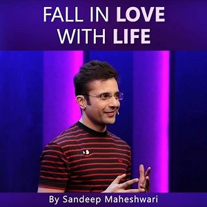 1.6M views · 101K reactions | Fall in Love with Life!!! By Sandeep Maheshwari Watch the Full Video of this Session at: https://www.youtube.com/watch?v=X4eL6fL5I1U | Sandeep Maheshwari | Facebook