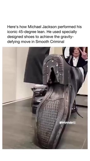 historyteller on Instagram: "Here’s how Michael Jackson performed his iconic 45-degree lean: During the “Smooth Criminal” performance, Jackson wowed audiences by appearing to defy gravity. While incredible core strength and balance played a role, the real secret lay in specially designed shoes. These custom shoes had a slot in the heel that could hook onto pegs rising from the stage floor, anchoring him just long enough to tilt forward at a seemingly impossible angle without falling. The combina