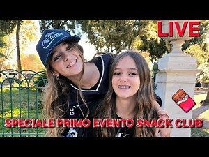 SOFY E CIAMY IN LIVE! Diretta speciale per il primo Evento dello Snack Club! 🍫😍💕