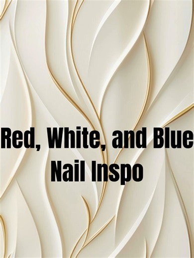 Red, White, and Blue Nail Inspo #nailsideas #nailsinspo #foryoupage #nailideas #nailsart #nailart #naildesigns #trending #viraltiktok #zyxcba #viralvideo #fyp #summervibes #summer2026 #summernails #vacationnails #summernailart